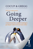 Going Deeper: A devotional for couples wanting to go deeper with God and each other B08XXVPS47 Book Cover