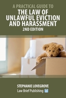 A Practical Guide to the Law of Unlawful Eviction and Harassment - 2nd Edition 191371523X Book Cover