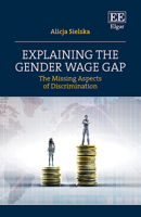 Explaining the Gender Wage Gap: The Missing Aspects of Discrimination 1035312581 Book Cover