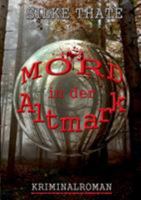 Mord in der Altmark 3741263494 Book Cover