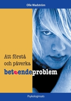 Att förstå och påverka beteendeproblem 9151956764 Book Cover
