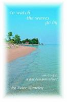 to watch the waves go by 1419634844 Book Cover