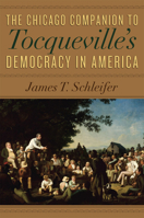 The Chicago Companion to Tocqueville's Democracy in America 0226737047 Book Cover