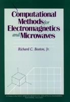 Computational Methods for Electromagnetics and Microwaves (Wiley Series in Microwave and Optical Engineering) 0471528048 Book Cover