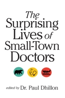 The Surprising Lives of Small-Town Doctors 0889774315 Book Cover