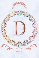 D Journal: Monogram Initial Letter D Diary, 6 x 9 Inches,120 Lined Writing Pages, Personalized Writing and Design Notebook for Girls and Women 1660823927 Book Cover