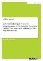 Dictionnaire bilingue de classes sémantiques de noms humains. Une étude appliquée au traitement automatique des langues naturelles (French Edition) 3668905584 Book Cover