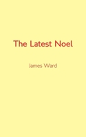 The Latest Noel 1913851478 Book Cover