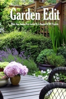 Garden Edit: Make Your Garden Own Garden By A Number Of DIY Projects: Container and Raised Bed Gardening B08QBDK9VB Book Cover