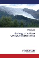 Ecology of African Civiet/Civettictis civeta 3659543527 Book Cover