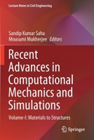 Recent Advances in Computational Mechanics and Simulations: Volume-I: Materials to Structures 9811581371 Book Cover