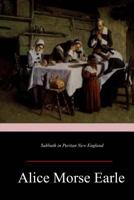 The Sabbath in Puritan New England 1530559448 Book Cover