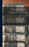 The Book of Family Crests - Primary Source Edition 1015739636 Book Cover