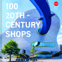 100 Twentieth Century Shops 1849947708 Book Cover