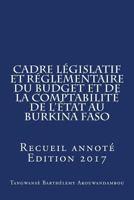 La Loi Organique Relative Aux Lois de Finances Au Burkina Faso: Recueil Annot� 1548167444 Book Cover