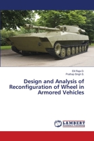 Design and Analysis of Reconfiguration of Wheel in Armored Vehicles 6202815825 Book Cover