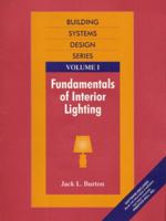 Fundamentals of Interior Lighting, Volume I 0139076271 Book Cover