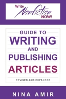 Write Nonfiction NOW! Guide to Writing and Publishing Articles (Revised and Expanded) 0983535396 Book Cover