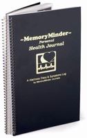 MemoryMinder Personal Health Journal (A Wellness Diary & Symptoms Log) 0963796801 Book Cover