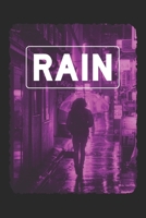 Rain: A Funny Journal for Rain Lovers 1711742880 Book Cover