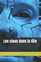 Les Clous Dans La T 1520968787 Book Cover