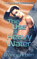 The Use of Heavy Water 1509244506 Book Cover