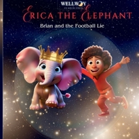 Erica the Elephant: Brian and the Football Lie 1952701384 Book Cover