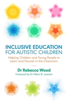 Inclusive Education for Autistic Children 1785923218 Book Cover