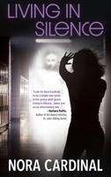 Living In Silence: Part 1 of The Kara Michelson Series B0FQPHYM7D Book Cover