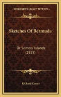 Sketches of Bermuda, Or Somers' Islands B0BM8DZ884 Book Cover