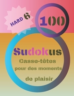 100 Sudokus: Casse-Têtes pour des moments de plaisir B083XX42YS Book Cover