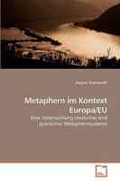 Metaphern im Kontext Europa/EU: Eine Untersuchung deutscher und spanischer Metaphernsysteme 3639246691 Book Cover