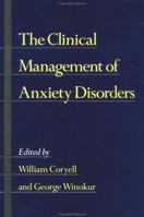 The Clinical Management of Anxiety Disorders