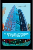 Columbus, Ohio Architectural and Historical Icons B0GYQFL8TK Book Cover