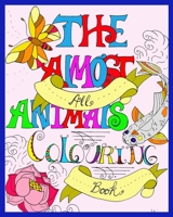 The Almost All Animals Colouring Book null Book Cover