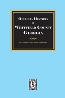 History of Whitfield County, Georgia 1639146733 Book Cover