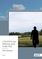 L'Homme qui Marche vers Nulle Part 2368329420 Book Cover