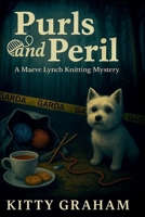 Purls and Peril: A Maeve Lynch Knitting Mystery (Maeve Lynch Knitting Mysteries) B0FM1Y9ZP3 Book Cover