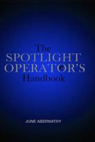 The Spotlight Operator's Handbook 1733006400 Book Cover