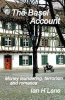 The Basel Account: Being Part 3 of The Basel Trilogy 1540514986 Book Cover