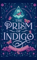 The Prism of Indigo: Life is so Complicated When You're the Villain (The Celestial Colors Series) B0GYT9QRJM Book Cover