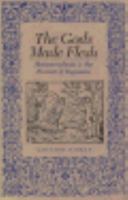 The Gods Made Flesh: Metamorphosis and the Pursuit of Paganism 0300047428 Book Cover