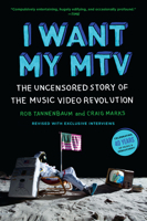 I Want My MTV: The Uncensored Story of the Music Video Revolution 0525952306 Book Cover