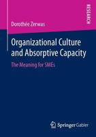 Organizational Culture and Absorptive Capacity: The Meaning for Smes 3658055510 Book Cover