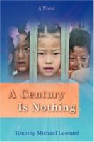 A Century Is Nothing 0595693393 Book Cover