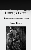 Leipä ja laulu: Kokoelma kertomuksia ja taruja B08TFH24PR Book Cover