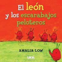 El león y los escarabajos peloteros / The Lion and the Dung Beetles 8493961396 Book Cover