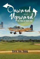 Onward and Upward: The Tales of Carol Ann 1477110593 Book Cover