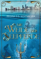 Die Weide der Seepferde: Jack Foster I (German Edition) 3759705464 Book Cover