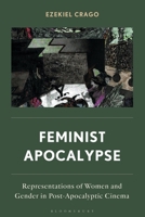 Feminist Apocalypse: Representations of Women and Gender in Post-Apocalyptic Cinema 1666981834 Book Cover